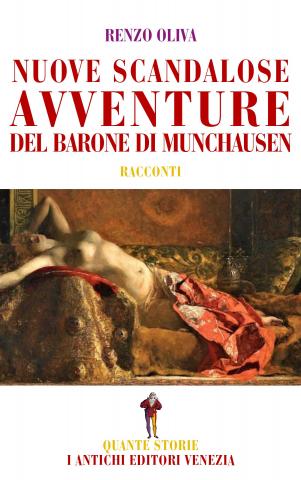 Renzo Oliva Nuove scandalose avventure del Barone di Munchausen - ISBN 978-88-98584-59-8